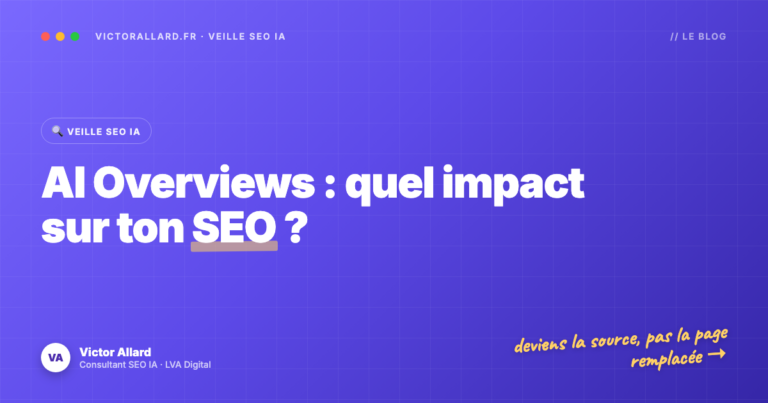 AI Overviews (SGE) de Google : quel impact sur ton SEO et comment t&rsquo;adapter